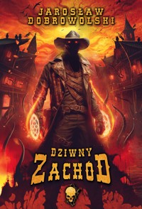 Dziwny Zachód - Dobrowolski Jarosław - ebook + audiobook + książka