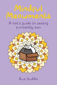Mindful Meowments - Rus Hudda - ebook