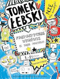 Tomek Łebski Tom 2 Fantastyczne wymówki (i inne pomysły) - Pichon Liz - książka