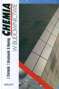 Chemia w budownictwie - Czarnecki L., Broniewski T., Henning O. - książka