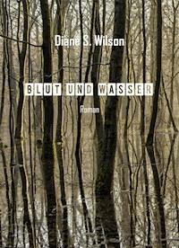 Blut und Wasser - Diane S. Wilson - ebook