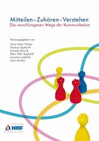 Mitteilen – Zuhören – Verstehen -  - ebook