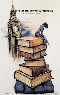 Gespenster aus der Vergangenheit - Zauresh Dandybayeva - ebook