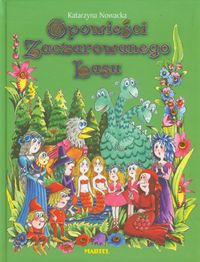 Opowieści Zaczarowanego Lasu - Nowacka Katarzyna - książka