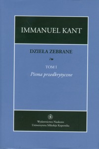 Dzieła zebrane Tom 1 - Kant Immanuel - książka