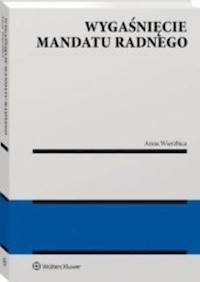 Wygaśnięcie mandatu radnego - Anna Wierzbica - książka