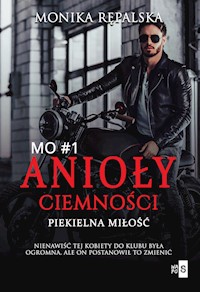 Anioły ciemności Piekielna miłość #1 - Rępalska Monika - książka