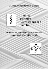 Tinnitus, Hörsturz & Co. - Hanspeter Hemgesberg - ebook