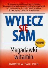 Wylecz się sam Megadawki witamim - Saul Andrew W. - książka