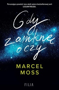 Gdy zamknę oczy - Marcel Moss - ebook + audiobook + książka