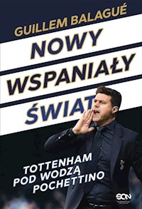 Nowy wspaniały świat - Balagué Guillem, Pochettino Mauricio - książka