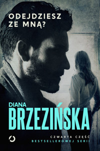 Odejdziesz ze mną? - Diana Brzezińska - ebook + książka