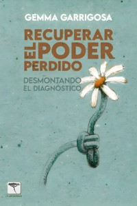 RECUPERAR EL PODER PERDIDO - Gemma Garrigosa Alegre - ebook