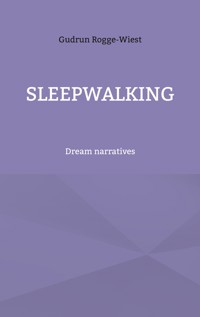 Sleepwalking - Gudrun Rogge-Wiest - ebook