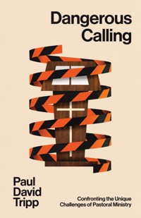 Dangerous Calling (with Study Questions) - Paul David Tripp - ebook