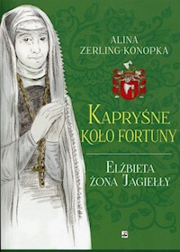 Kapryśne koło fortuny - Alina Zerling Konopka - książka