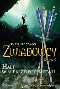 Halt w niebezpieczeństwie. Zwiadowcy. Tom 9 - John Flanagan - książka