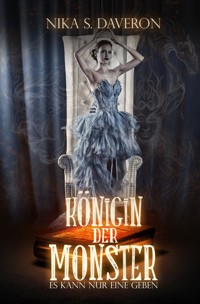 Königin der Monster: Es kann nur eine geben - Nika S. Daveron - ebook