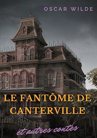 Le fantôme de Canterville et autres contes - wilde oscar - ebook