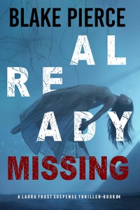Already Missing (A Laura Frost FBI Suspense Thriller—Book 4) - Blake Pierce - ebook
