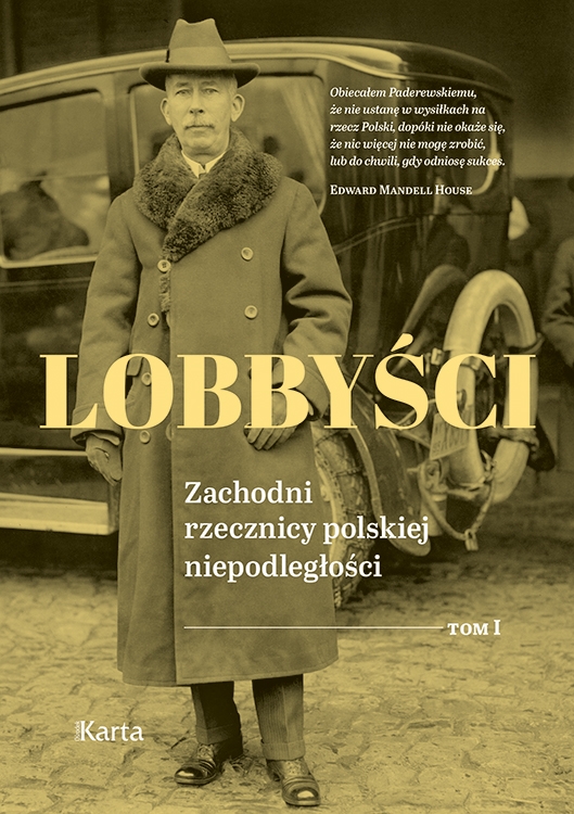 Lobbyści. Zachodni rzecznicy polskiej niepodległości. Tom 1: W Wersalu - zbiorowa praca - książka