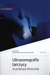 Ultrasonografia tarczycy w praktyce klinicznej -  - książka