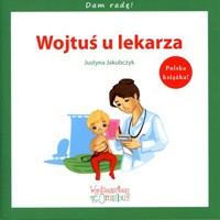 Wojtuś u lekarza. Dam radę! -  - książka