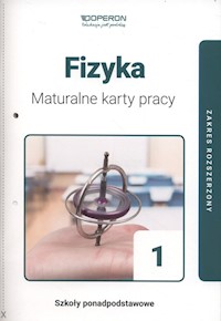 Fizyka 1  Maturalne karty pracy Zakres rozszerzony - Wołyniec Ewa - książka