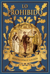 Lo prohibido - Benito Pérez Galdós - ebook