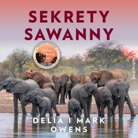 Sekrety sawanny - Delia Owens, Mark J. Owens - ebook + audiobook