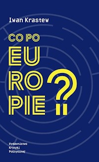Co po Europie? - Iwan Krastew - książka