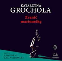 Zranić marionetkę - Katarzyna Grochola - ebook + audiobook + książka