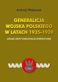 Generalicja Wojska Polskiego w latach 1935-1939 - Wojtaszak Andrzej - książka