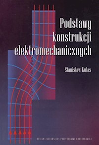 Podstawy konstrukcji elektromechanicznych - Kulas Stanisław - książka