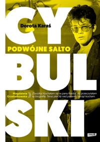 Cybulski. Podwójne salto - Karaś Dorota - ebook + książka