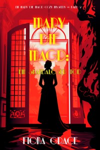 Mary die Magd: Ein Skandalöser Tod (Ein Mary die Magd Cozy Mystery — Band 2) - Fiona Grace - ebook