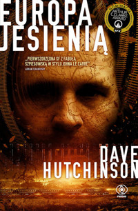 Europa jesienią. Cykl Pęknięta Europa. Tom 1 - Dave Hutchinson - książka