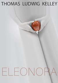 Eleonora - Thomas Ludwig-Kelley - ebook