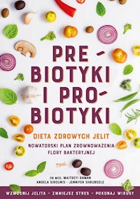 Prebiotyki i probiotyki - Raman Maitreyi, Sirounis Angela, Shrubsole Jennifer - książka