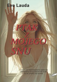 Ptak z mojego snu - Lauda Eve - ebook