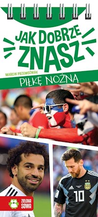 Jak dobrze znasz piłkę nożną? - Marcin Przewoźniak - książka