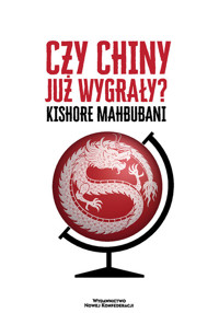 Czy Chiny już wygrały? - Mahbubani Kishore - książka