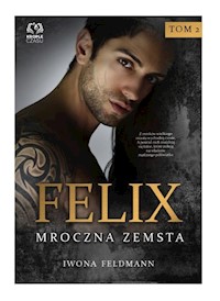 Felix Mroczna zemsta - Feldmann Iwona - książka