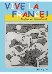Vive la France - Anna Voigt Lutz - ebook