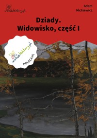 Dziady. Widowisko, część I - Adam Mickiewicz - ebook