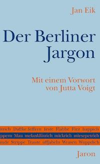 Der Berliner Jargon - Jan Eik - ebook