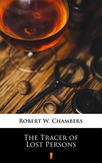 The Tracer of Lost Persons - Robert W. Chambers - ebook