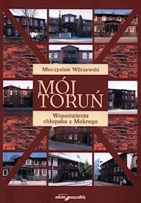 Mój Toruń - Wilczewski Mieczysław - książka