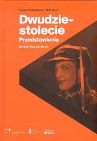 Dwudziestolecie Przedstawienia - Duniec Krystyna - książka