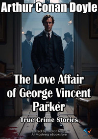 The Love Affair of George Vincent Parker - Arthur Conan Doyle - ebook